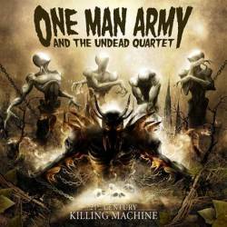 One Man Army And The Undead Quartet : 21st Century Killing Machine